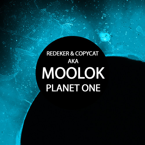 Redeker & Copycat a.k.a. Moolok - Planet One (Unreleased)