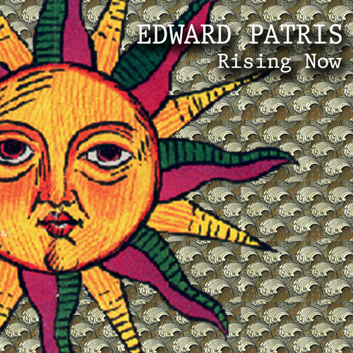EDWARD PATRIS - Rising Now