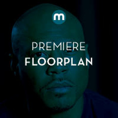 Premiere: Floorplan 'Never Grow Old' (Re - Plant)