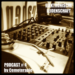 Elektronische Leidenschaft Podcast #4 by Cemoterapie