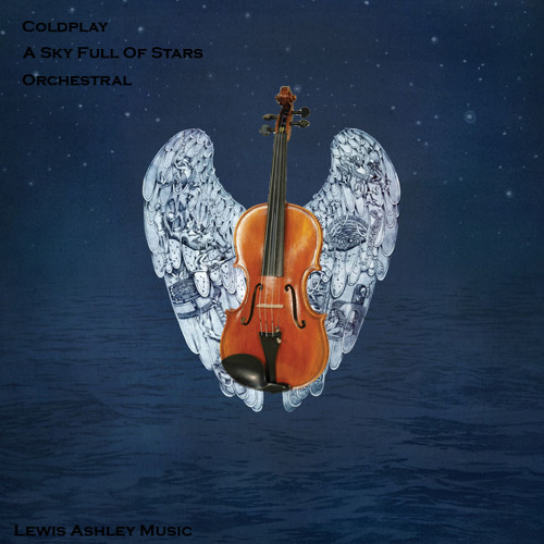 A Sky Full Of Stars  Coldplay  Orchestral by Lewis Ashley Music