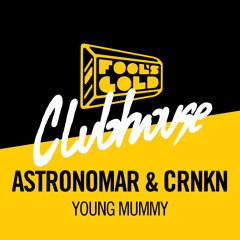 Astronomar & CRNKN - Young Mummy