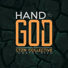 CTZN Collective - Hand to God
