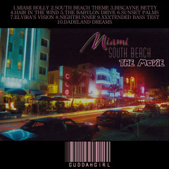 MIAMI SOUTH BEACH - THE MOVIE FULL MIXTAPE