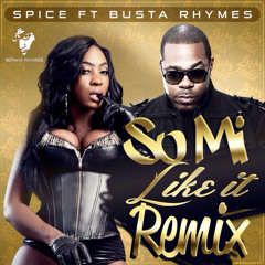 So Mi Like It (Remix) - Spice Ft Busta Rhymes (Raw)