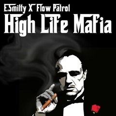 E. Smitty & Flow Patrol - High Life Mafia