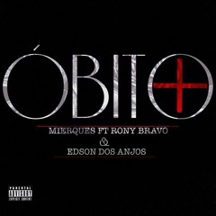 Óbito (Ft. Rony Bravo & Edson Dos Anjos) (Prod. By Edgar Songz)2