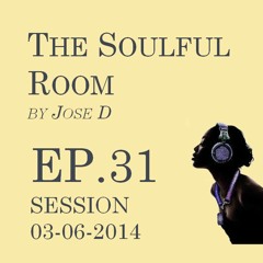 The Soulful Room EP.31 03-06-2014