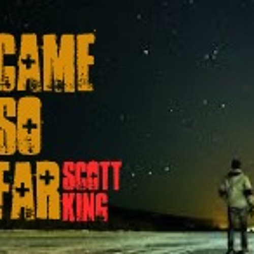 SCOTT KING - CAME SO FAR