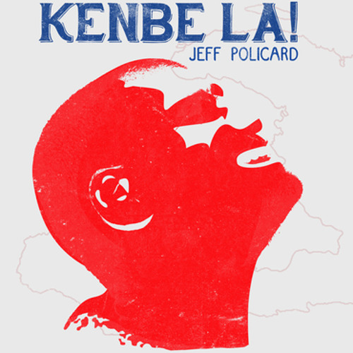 JEFF POLICARD - Kenbe La