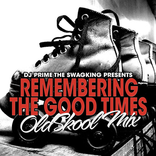REMEMBERING THE GOOD TIMES
