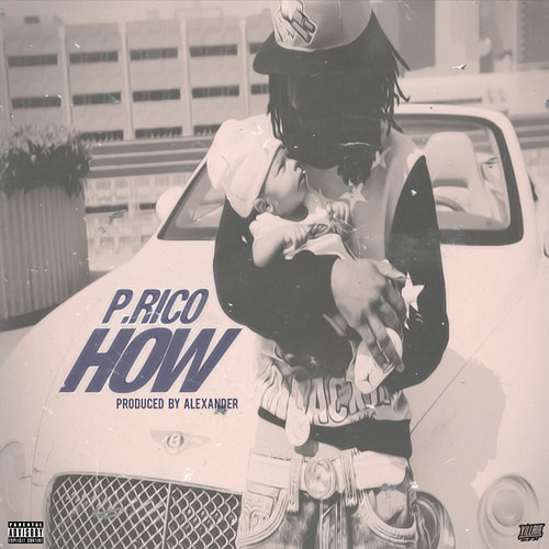 P.RICO - How (Prod. @BeatsByA)