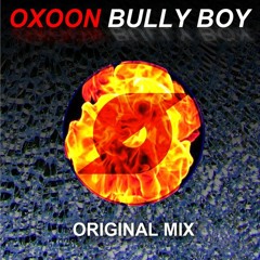 Oxoon - Bully Boy (Original Mix)