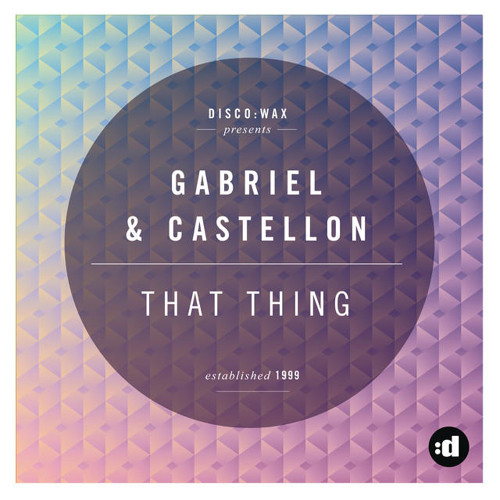 Gabriel&Castellon - That Thing (Radio Edit)