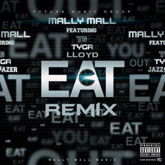 Mally Mall - Eat (feat. YG, Tyga & Lloyd)(Remix)