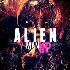 ManUP - Alien