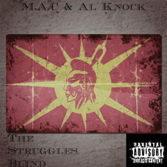The Struggle's Blind Ft Al Knock