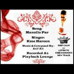Kzee-Haroon (Manzilon Par) Official Song