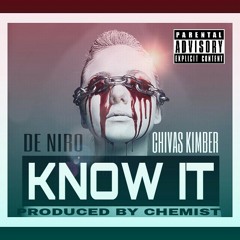 Know It ft. Chivas Kimber