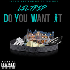 Do You Want It (Prod by John Beats)