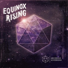 Melodious Sovereigns | Equinox Rising | Album Promo Mix