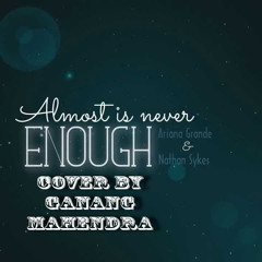 Ariana Grande ft. Nathan Sykes - Almost Is Never Enough cover