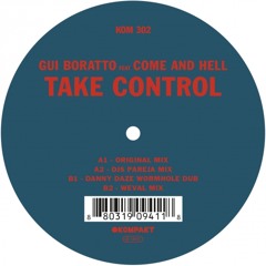 Gui Boratto -Take Control Feat  Come And Hell （Original Mix）