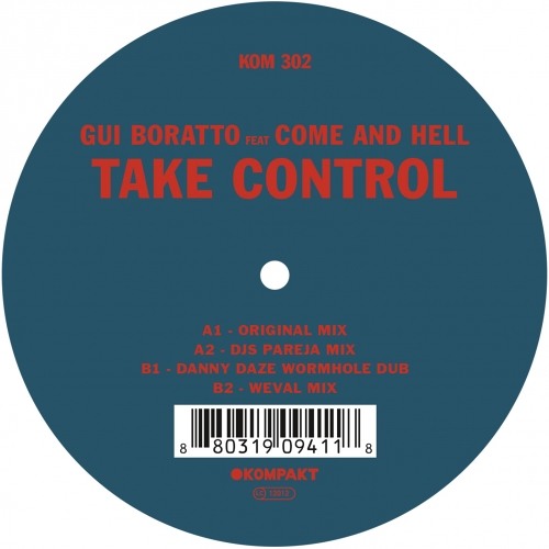 Gui Boratto -Take Control Feat  Come And Hell （Original Mix）