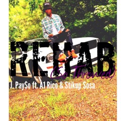Rehab (So Throwed) Ft. Stikup Sosa & A1 Rico