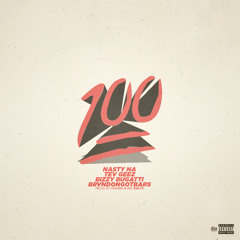 "1 Hunnit" BrvndonGotBars feat. Tev Geez, Nasty Na, Bizzy Bugatti & Young N Fly