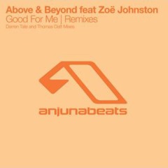 Above & Beyond Ft. Zoe Johnston - Good For Me (Thomas Datt Remix)
