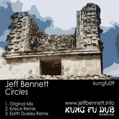 Jeff Bennett - Circles (Kriece Remix) - Kung Fu Dub Rec (2005)