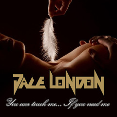 You Can Touch Me... If You Need Me