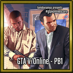 GTA V/GTA Online Score - PB1 (The Alchemist/mix by tomilovsenya)
