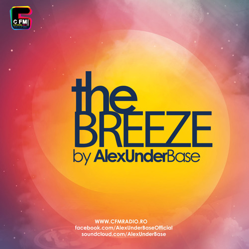 THE BREEZE By AlexUnder Base @ C FM #55 [Soundcloud]