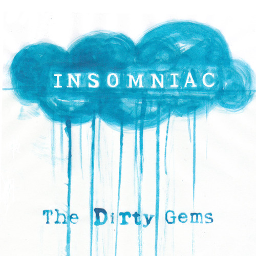 The Dirty Gems - Insomniac