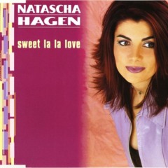 NATASCHA HAGEN - Sweet la la love (ORIGINAL RADIO)