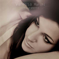 VANESSA MARCHI - Sicuramente (promo version)
