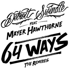 Detroit Swindle - 64 Ways Feat. Mayer Hawthorne (Kraak & Smaak Remix) - Preview