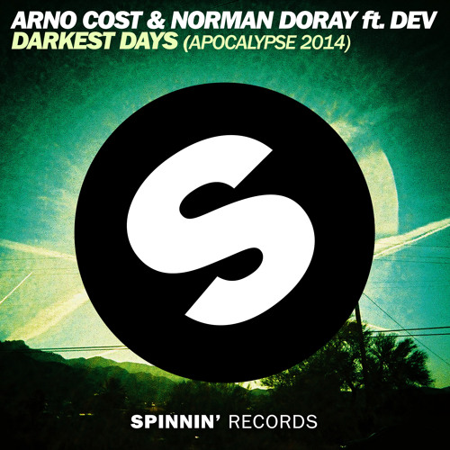 Stream Arno Cost & Norman Doray ft Dev - Darkest Days (Apocalypse