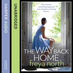 The Way Back Home, By Freya North, Read by Melody Grove