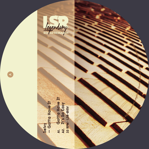 Selvy - Gotta Have It [LSR-015V] - vinyl and digital out now!