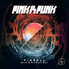 Pink Is Punk - Pinball (Merk & Kremont Edit)