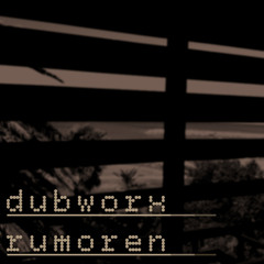 Dubworx - Rumoren (Original Mix)