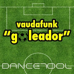 Vaudafunk - Goleador (Radio Edit)