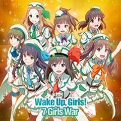 Wake Up Girls! - 7 Girls War