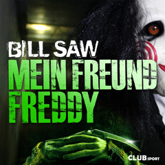 Bill Saw - Mein Freund Freddy (Melbourne Edit)