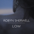 Robyn&#x20;Sherwell Low Artwork