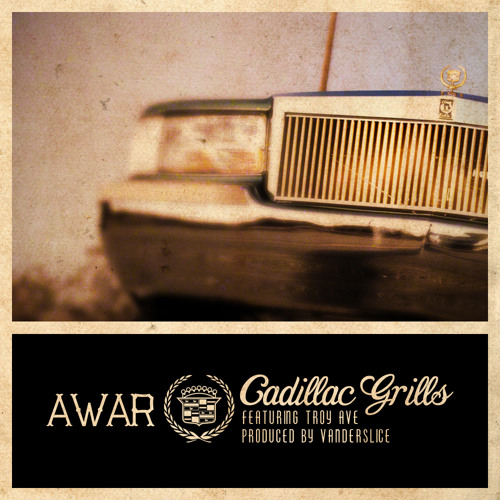 Cadillac Grills Feat. Troy Ave (Produced by Vanderslice)