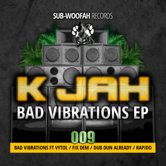 K Jah & Vytol - Bad Vibrations